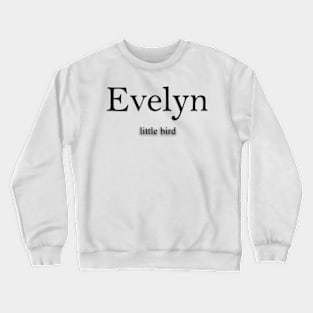 Evelyn Name meaning Crewneck Sweatshirt